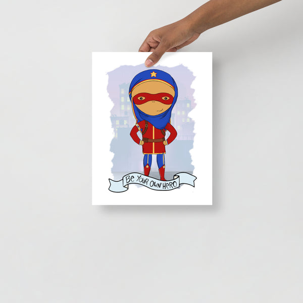 Be Your Own Hero print