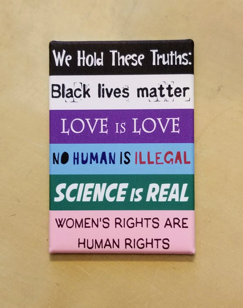 We hold these truths magnet SPLC donation feminism justice equality anti-racism