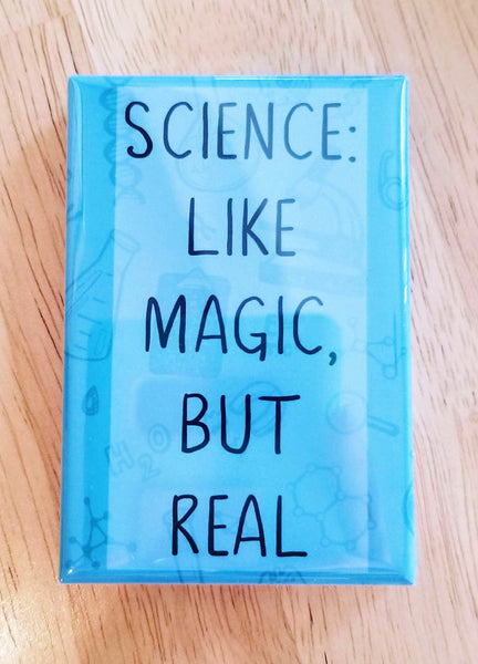 Science: like magic but real quote refrigerator magnet