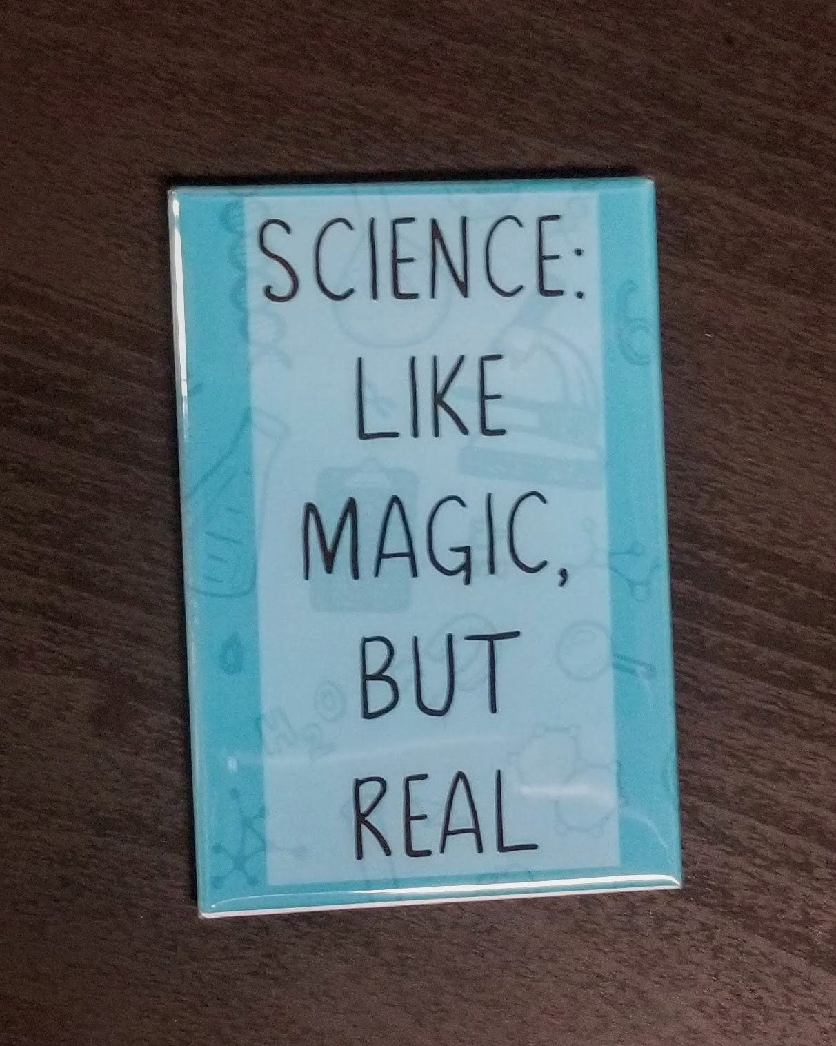 Science: like magic but real quote refrigerator magnet