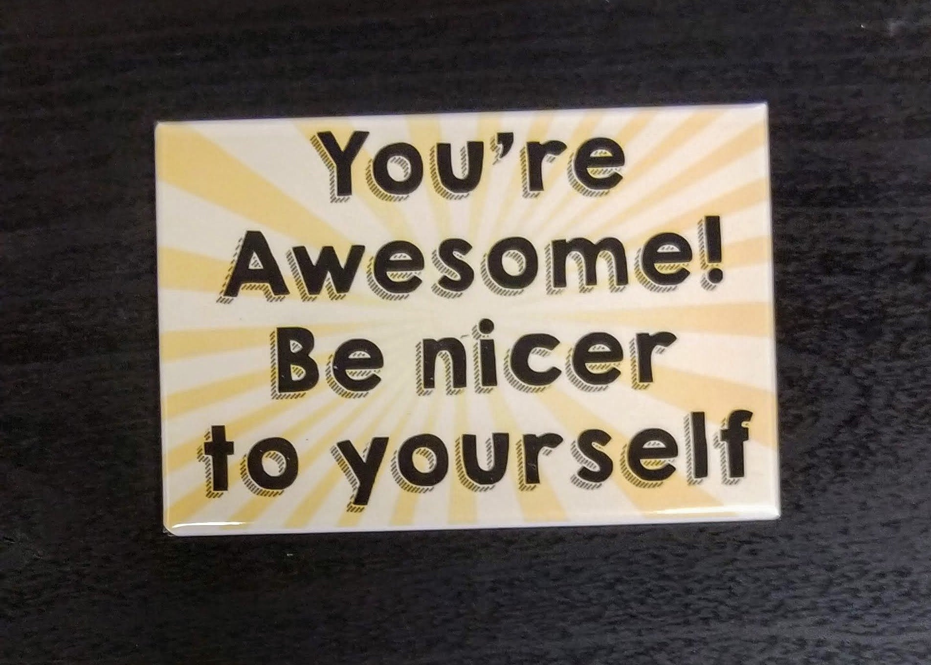 You're Awesome refrigerator magnet quote