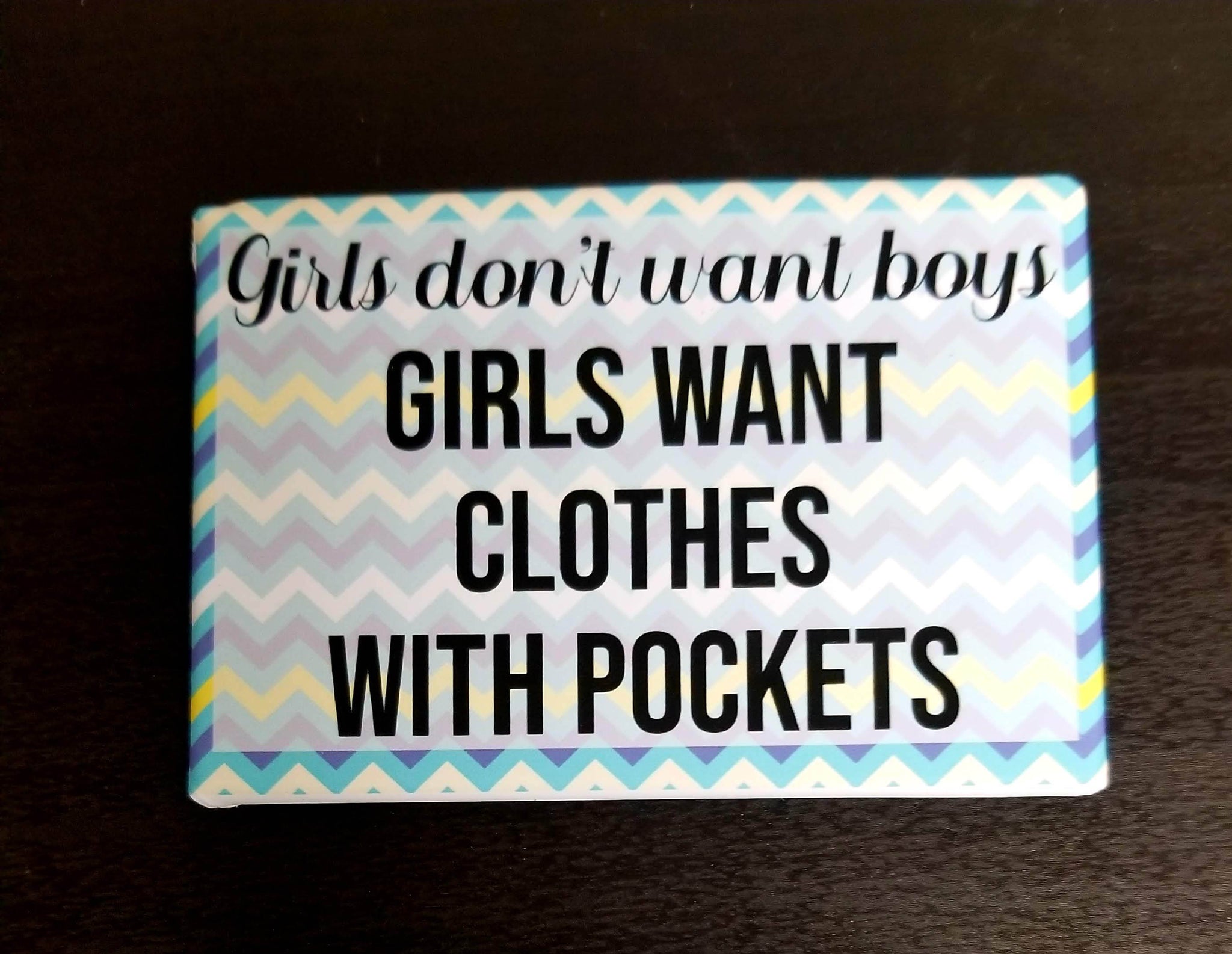 Clothes with pockets feminist  pop culture refrigerator magnet