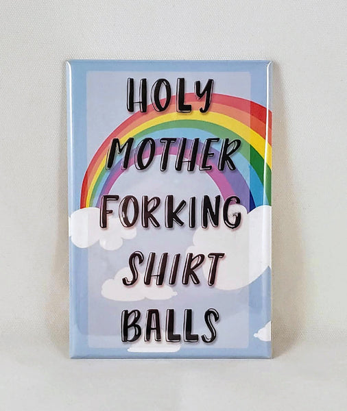 Mother forking shirt balls good place refrigerator magnet quote