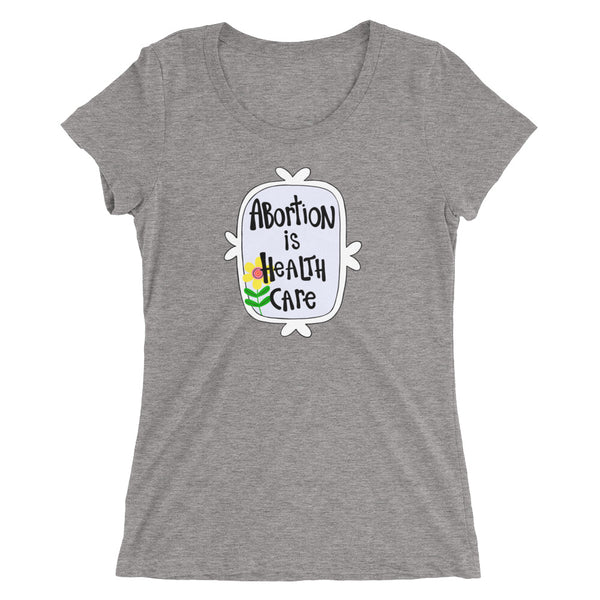 Abortion is Health Care  short sleeve t-shirt